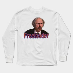 Grandpa Joe || Freeloader Long Sleeve T-Shirt